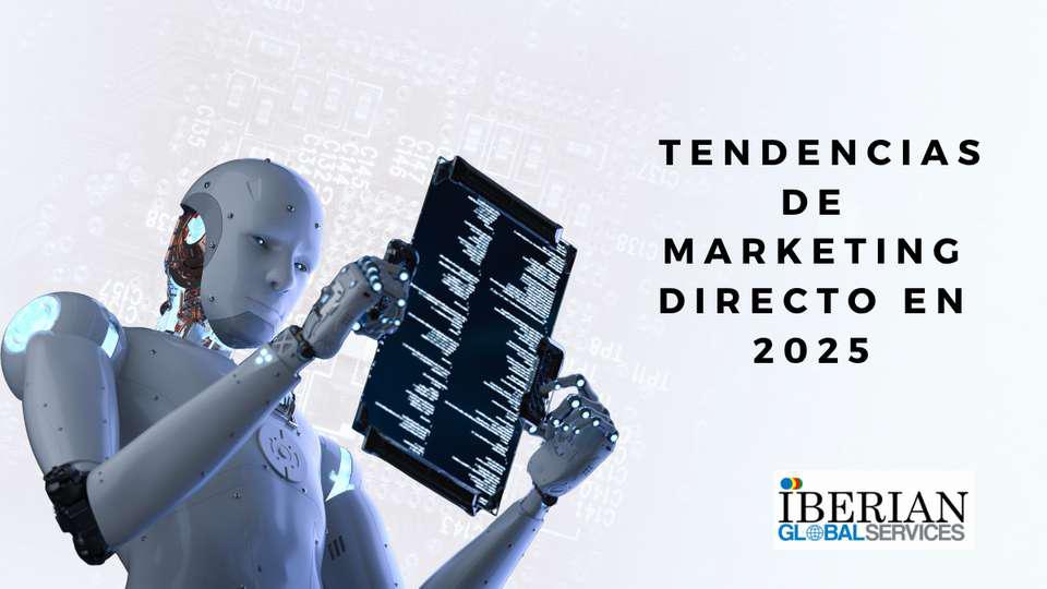 Tendencias de Marketing Directo en 2025 La Personalización Extrema y la IA como Protagonistas
